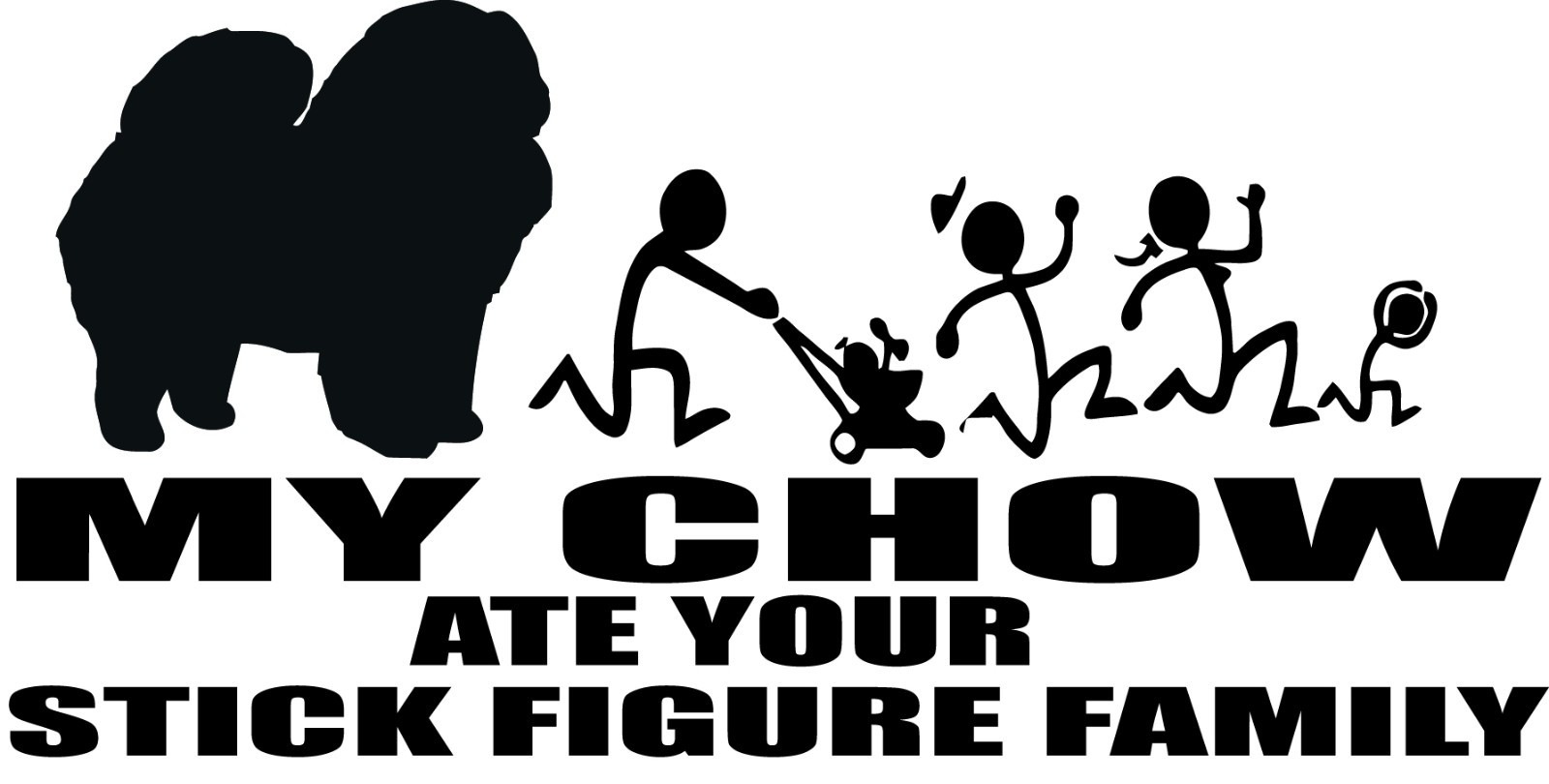 Funny Chow Dog Ate Stick Figure Family Vinyl Decal Sticker #9034S