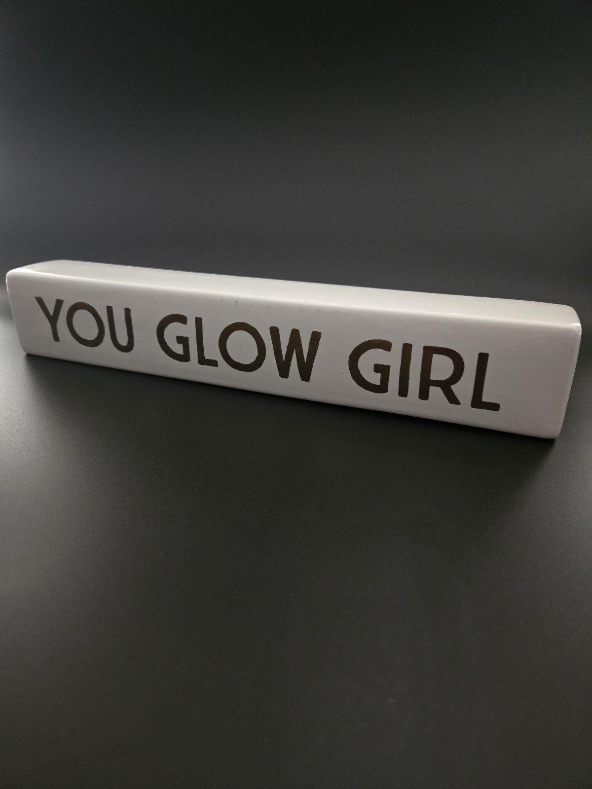 'You Glow Girl'Inspirational Text Ceramic Decor White/Gold