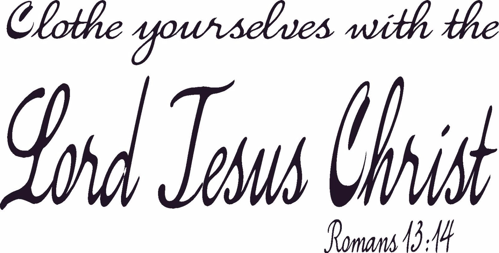Romans 13:14 11" x 22" Bible Verse Wall Decal by Scripture Wall Art