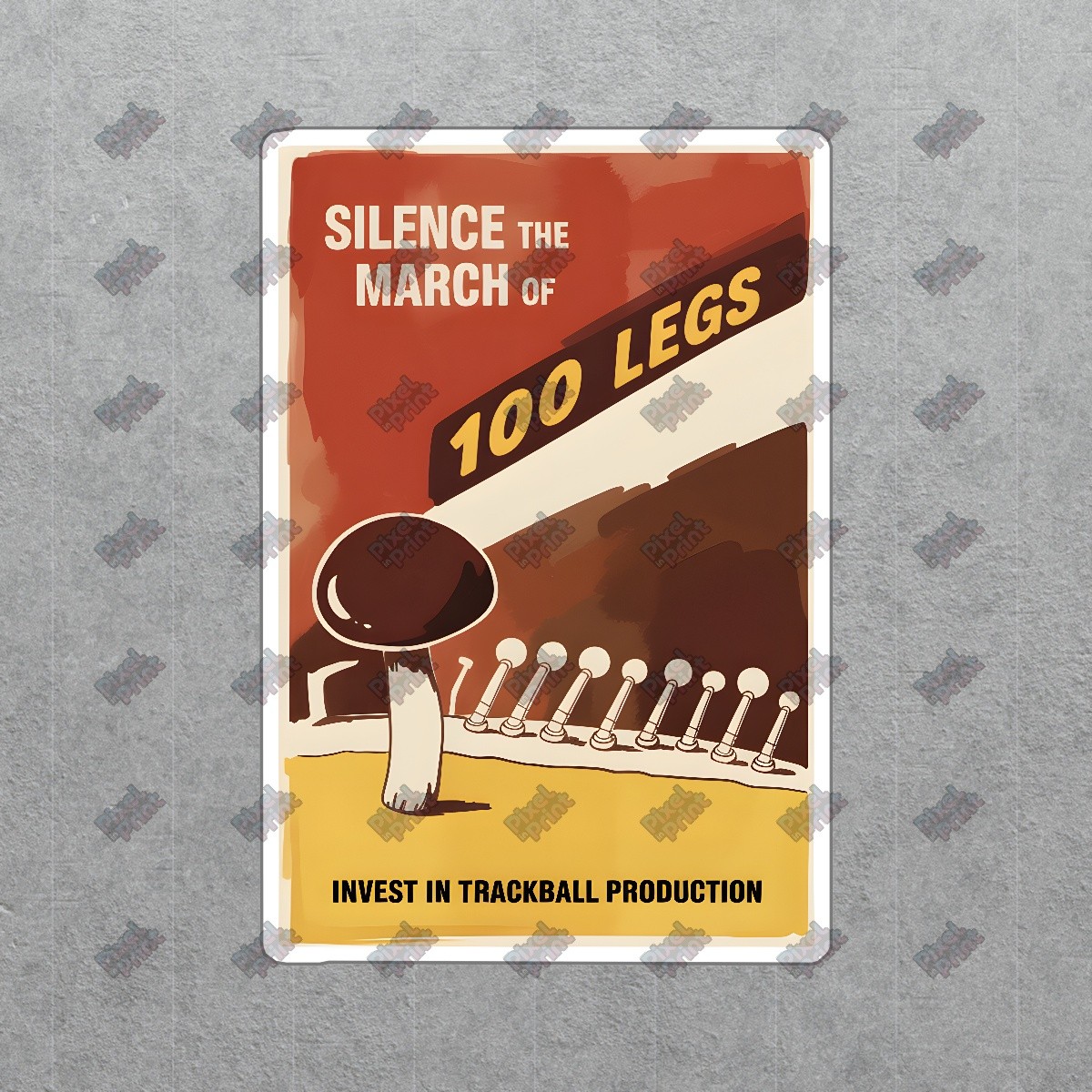 Retro Propaganda Poster Silence the March of 100 Legs Unique #8324