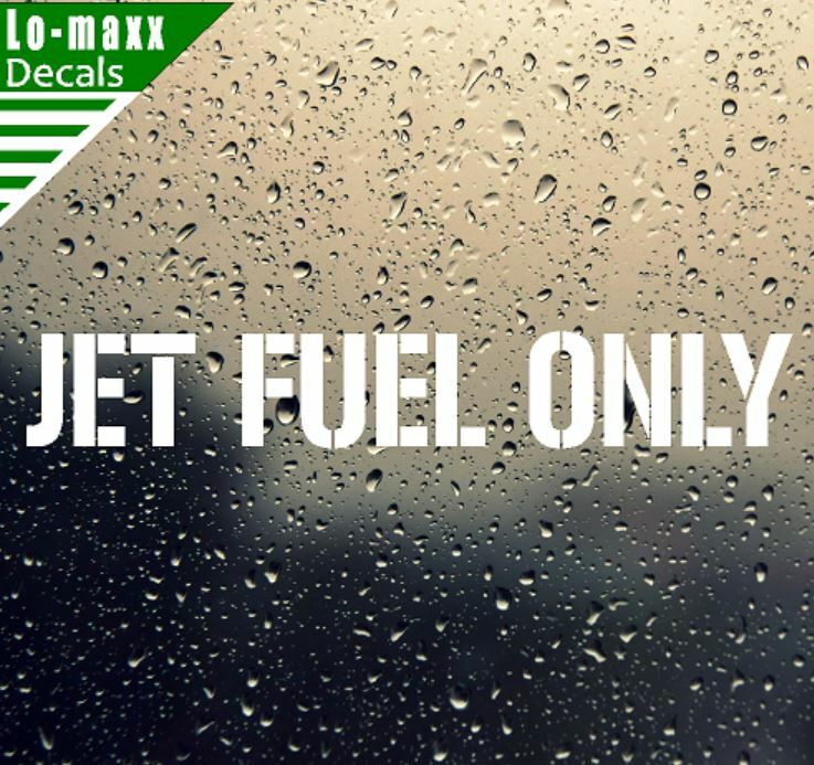 Jet fuel Only Aircraft Graphic Durable High Performance Die Cut Vinyl Decal
