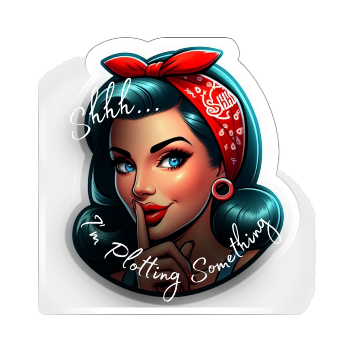 Retro Rosie "Shhh… I'm plotting something" sticker
