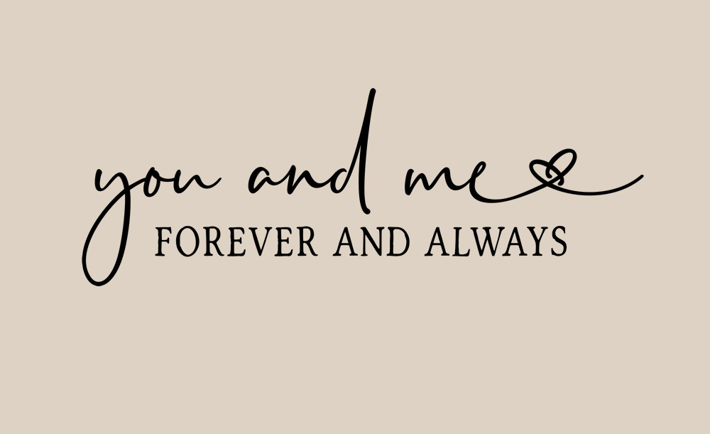 You And Me Forever And Always Wall Decal Vinyl Wedding Love Wall Art Decal