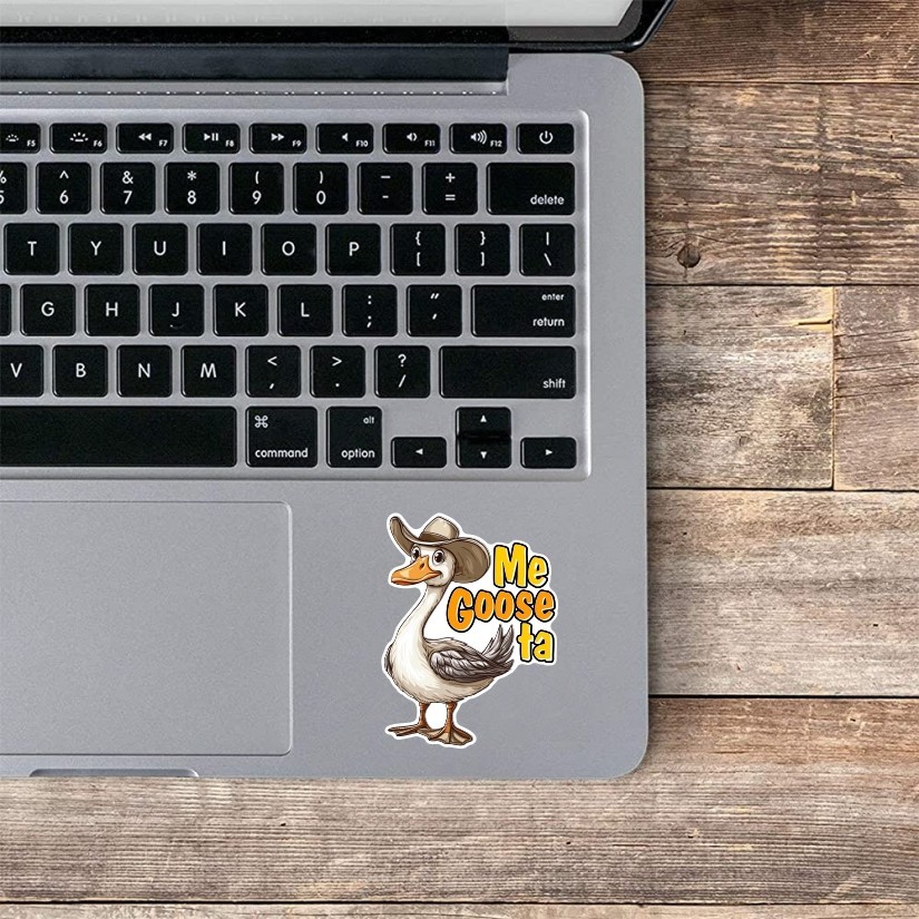 Me Goose ta, Funny Goose Sticker, Peel N' Stick, Different Sizes