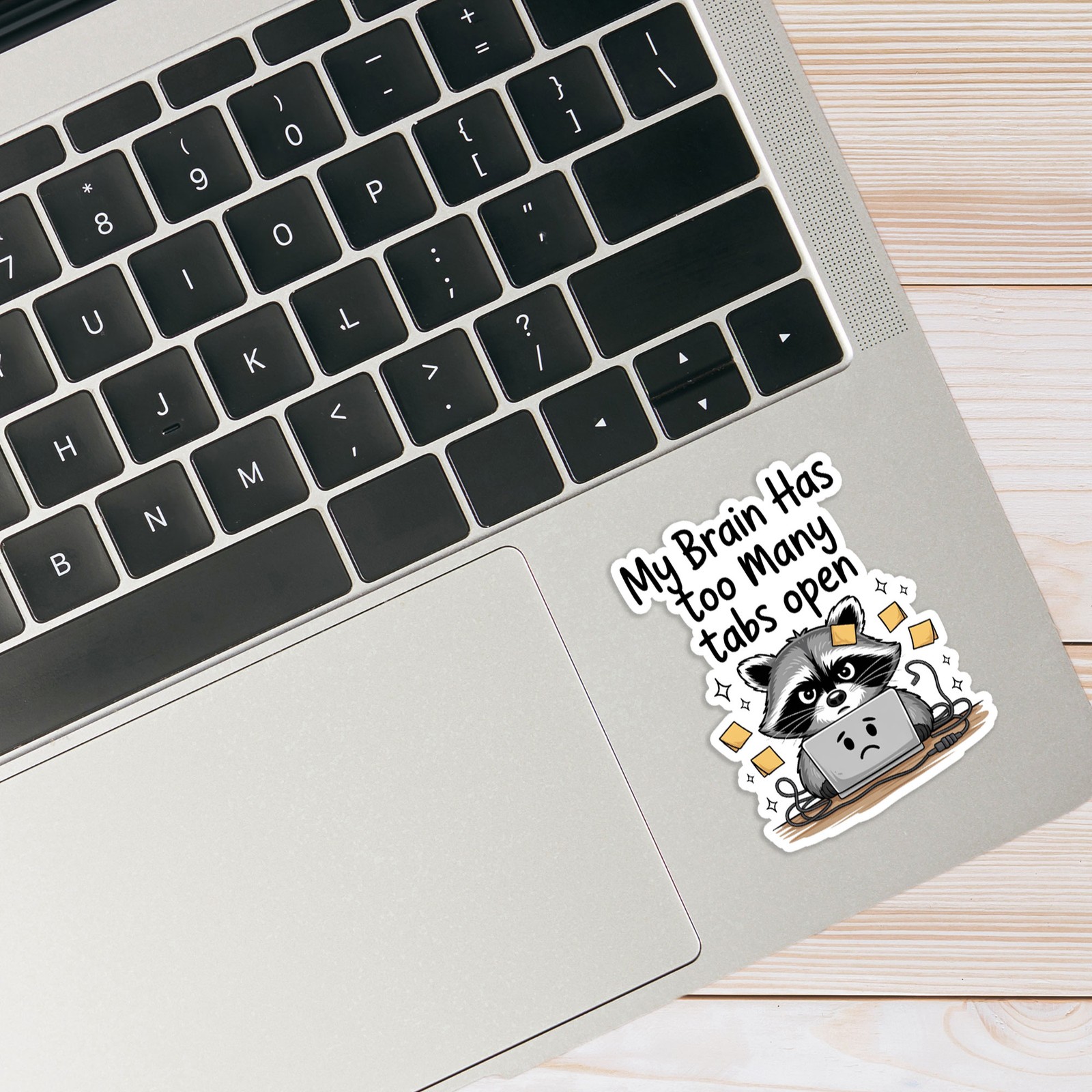 My Brain Has Too Many Tabs Open – Vinyl Decal Sticker – #1842