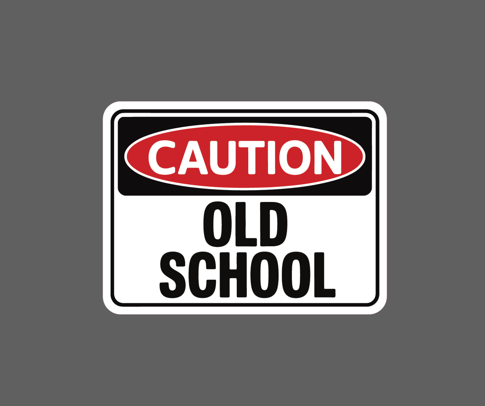 Caution Old School Sticker Waterproof Decal Beware Warning Aged Funny Gift NEW