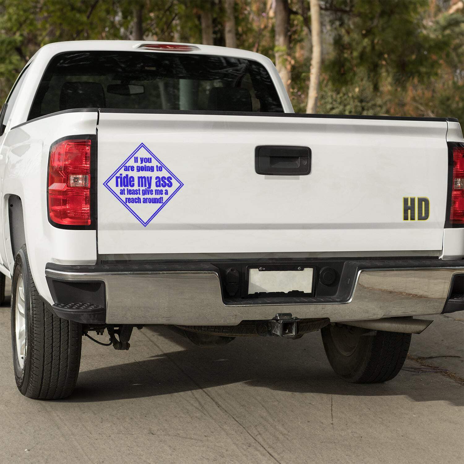 If you are going to ride my ass at least give me a reach around! 2 Vinyl decal