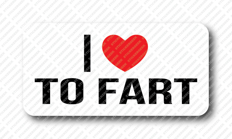 I LOVE TO FART Prank Gag Joke Funny Hard Hat Welding Helmet Toolbox Stickers