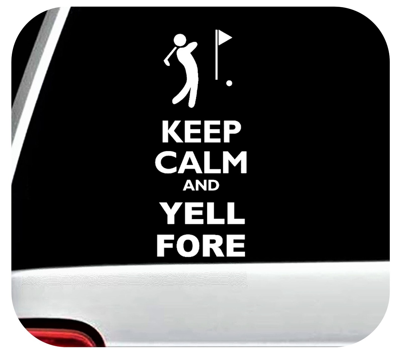 Keep Calm Yell Fore Funny Golf Cart Decal Sticker Driver Putter Wedge Glove Club