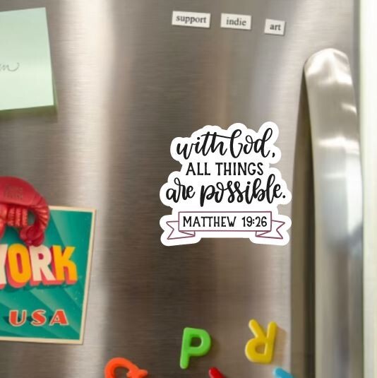 With God, All Things Are Possible Matthew 19:26 Die Cut Glossy Fridge Magnet