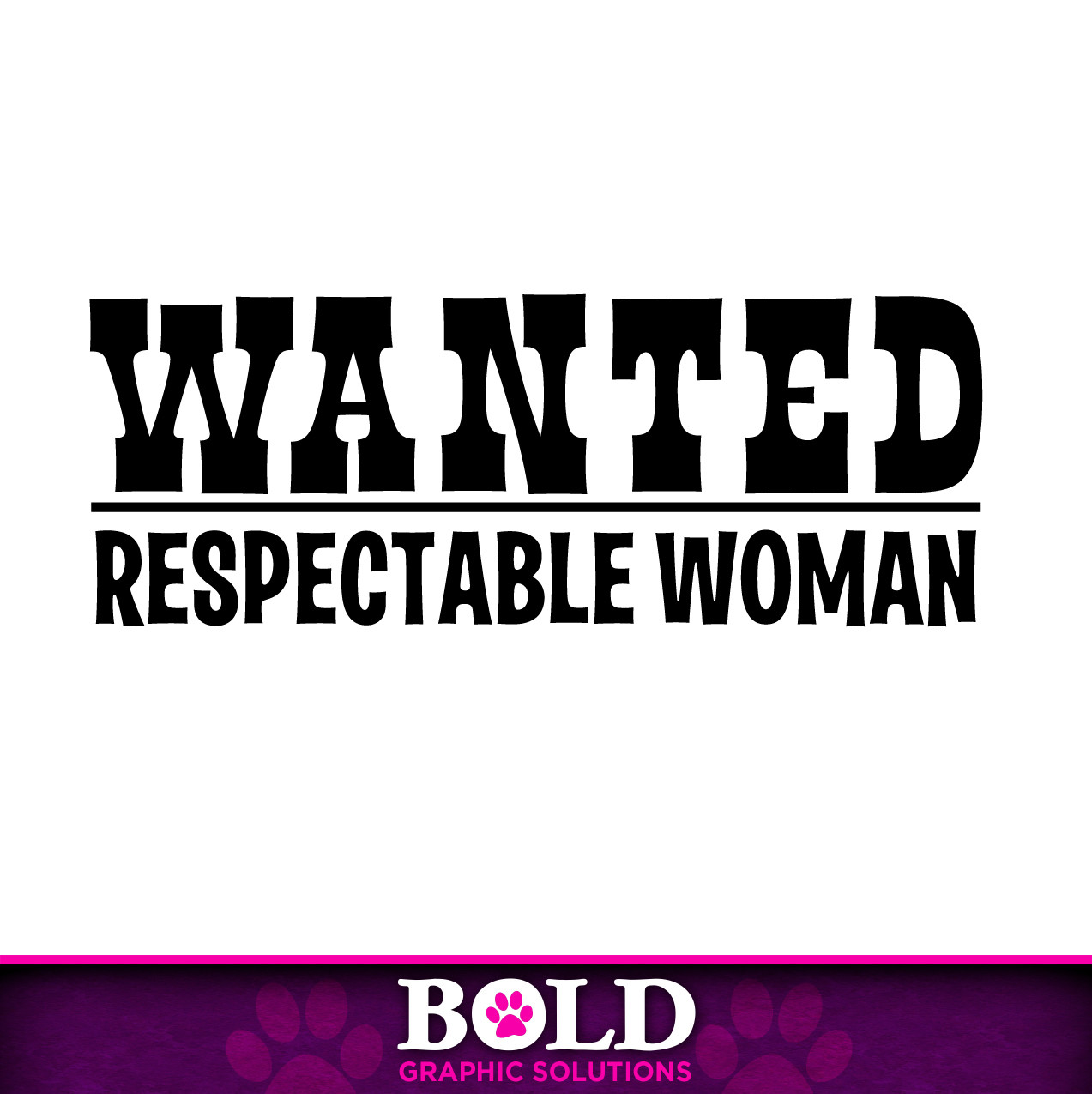 5 inch Wanted Respectable Woman Decal Window Sticker Car Dating Single Tinder