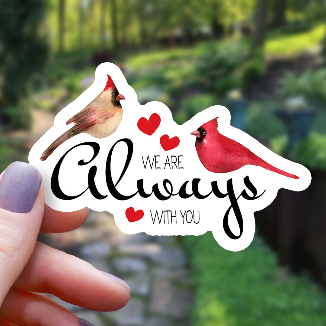 Cardinal and Hearts "We Are Always with You" Sentimental Vinyl Sticker