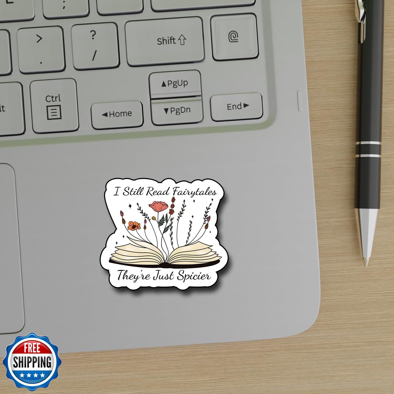 (3Pcs) I Still Read Fairytales They're Just Spicier Sticker, Decorate Books,