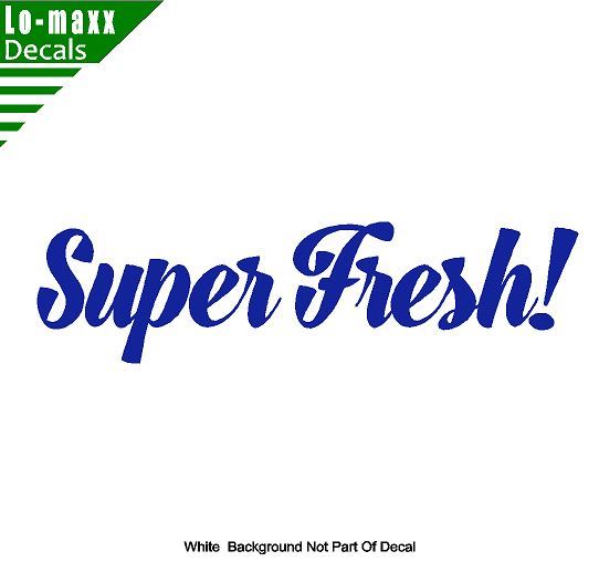 Super Fresh! Premium Quality Cars Trucks SUV Various Sizes Die Cut Vinyl Decal