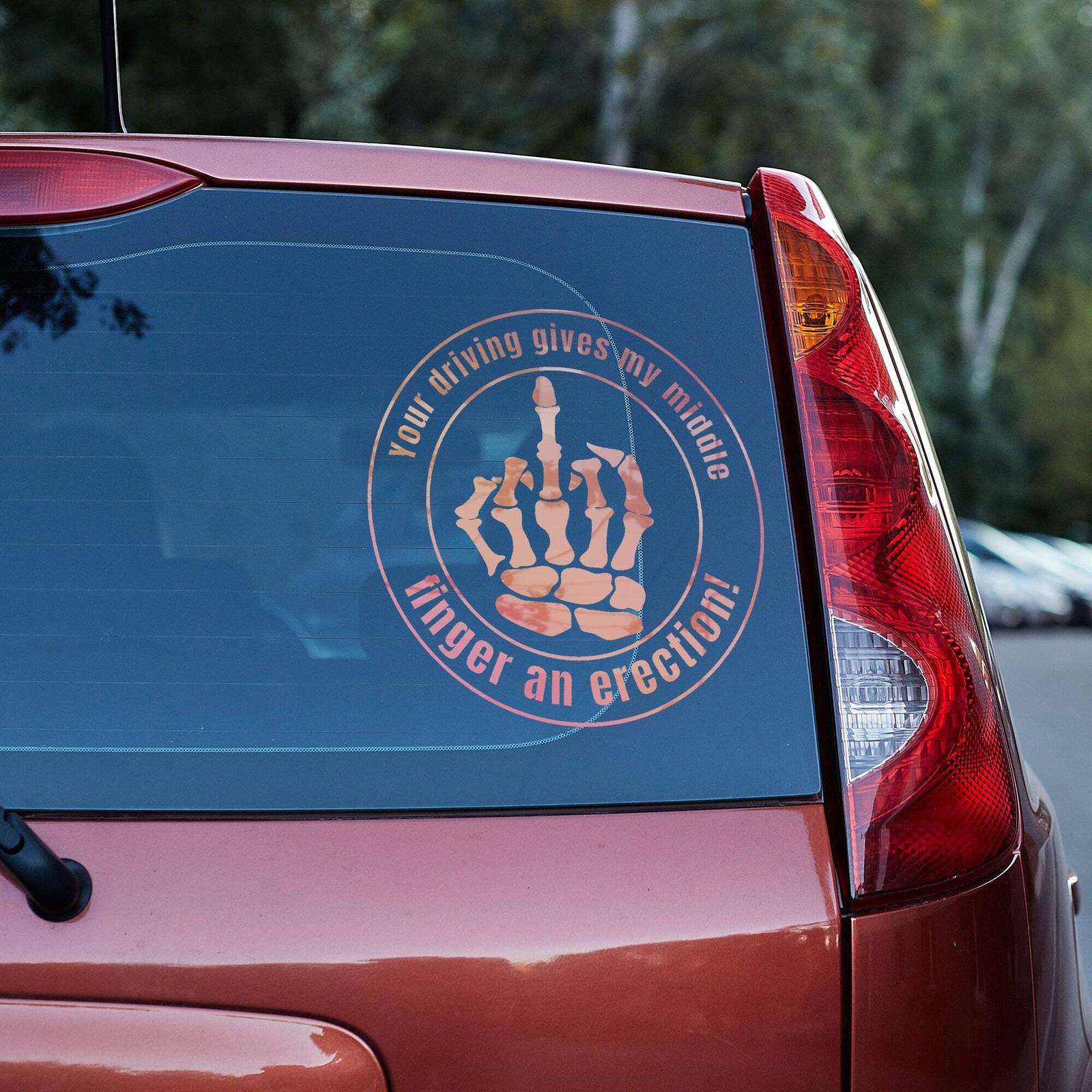 Your driving gives my middle finger an erection Vinyl decal car truck van funny
