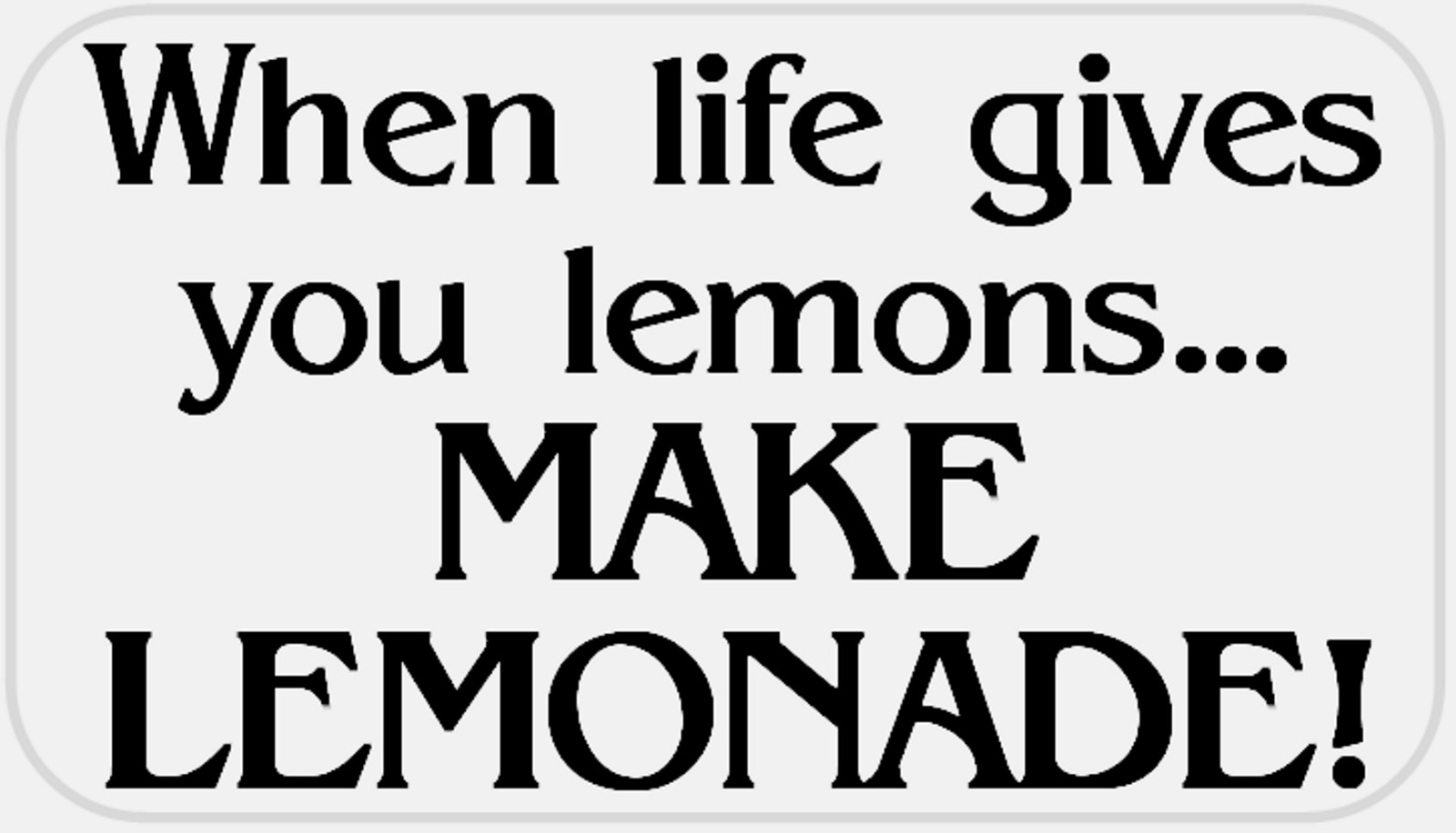 When Life Gives You Lemons Make Lemonade – 50 Stickers Pack 2.25 x 1.25 inches