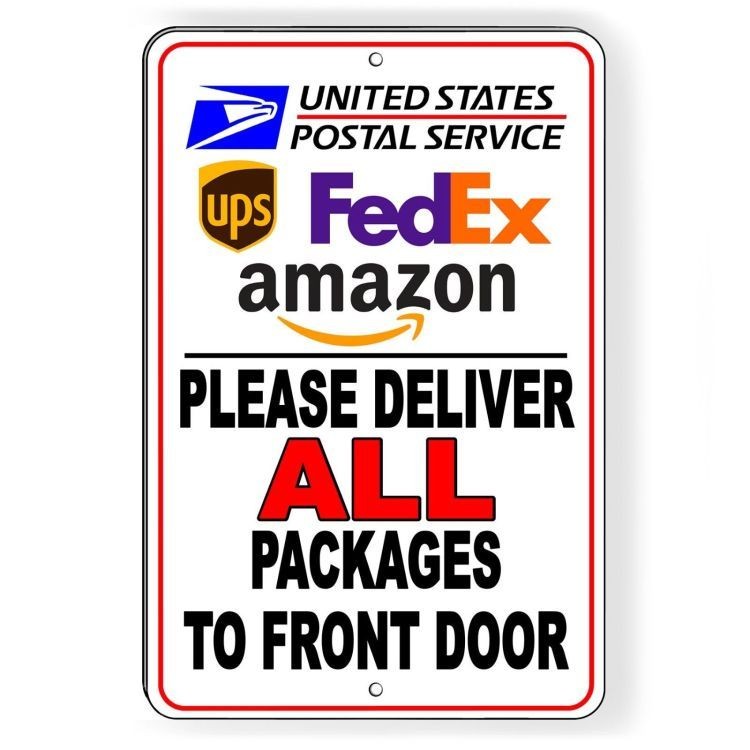 Deliver All Packages To Front Door Delivery Instructions Sign METAL 3 Sizes SI28