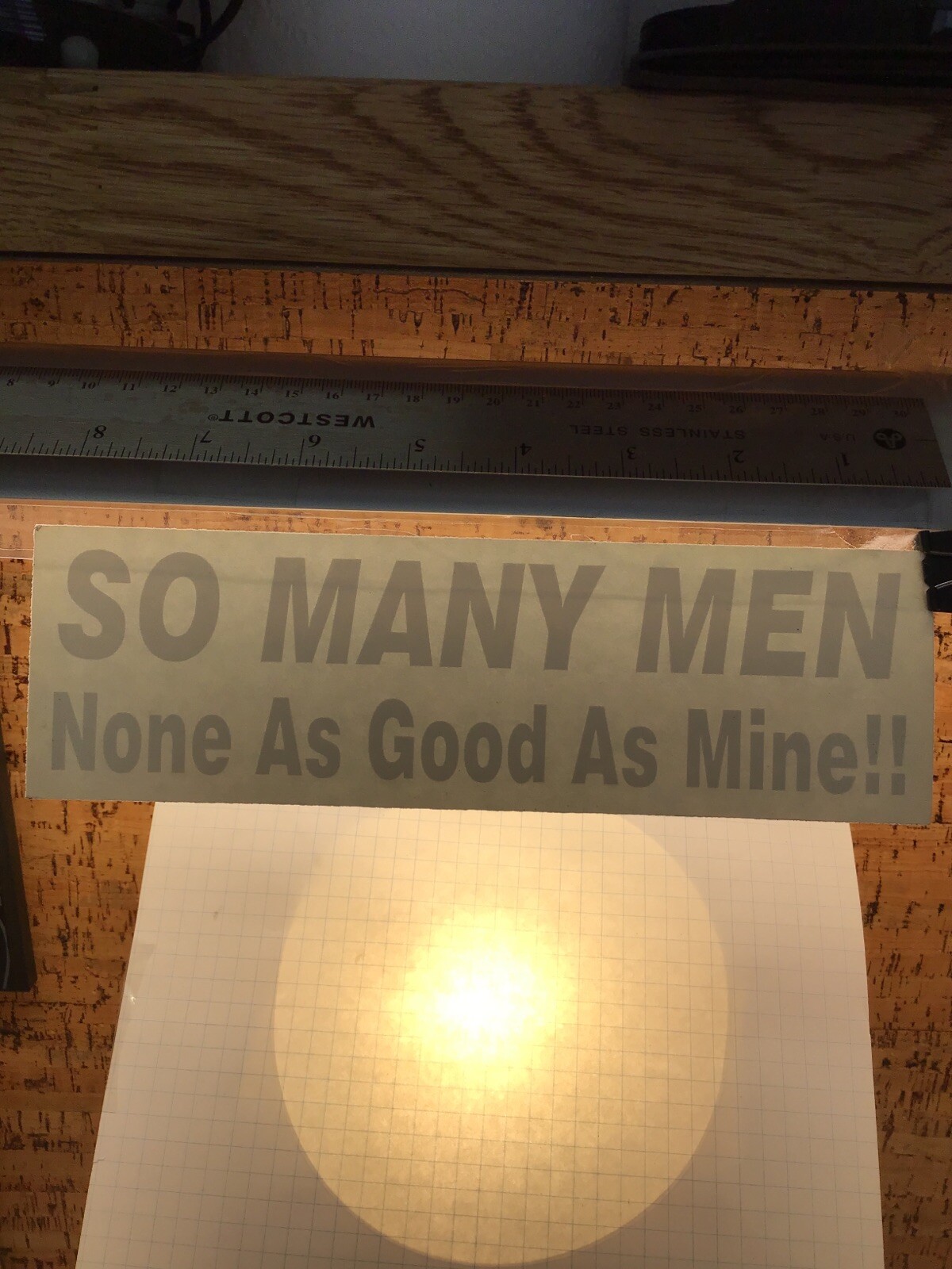 So Many Men, None As Good As Mine -WHITE- Vinyl Sticker Decal – MM4.2.1140