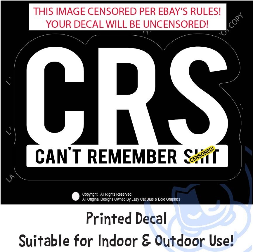 CRS Cant Remember S*** Decal Sticker Memory Old Age Fog Adulting Mom Life Forget