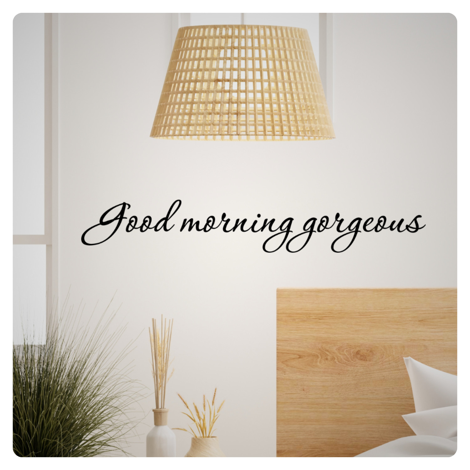 Good Morning Gorgeous Inspirational Love Wall Decal Sticker Quote Vinyl Decor