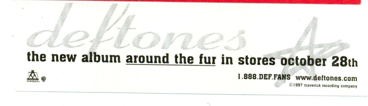 deftones THE NEW ALBUM STICKER/DECAL 1997 around the fur 6 3/8" x 1 5/8" NEW!