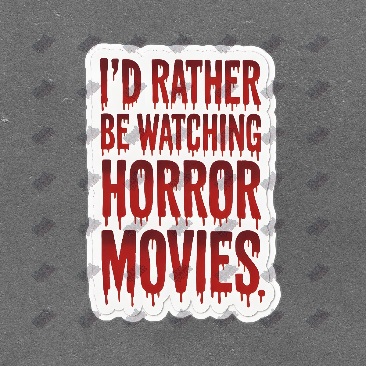 Bold Horror Movies Sign Id Rather Be Watching Horror Movies Perfect #8911