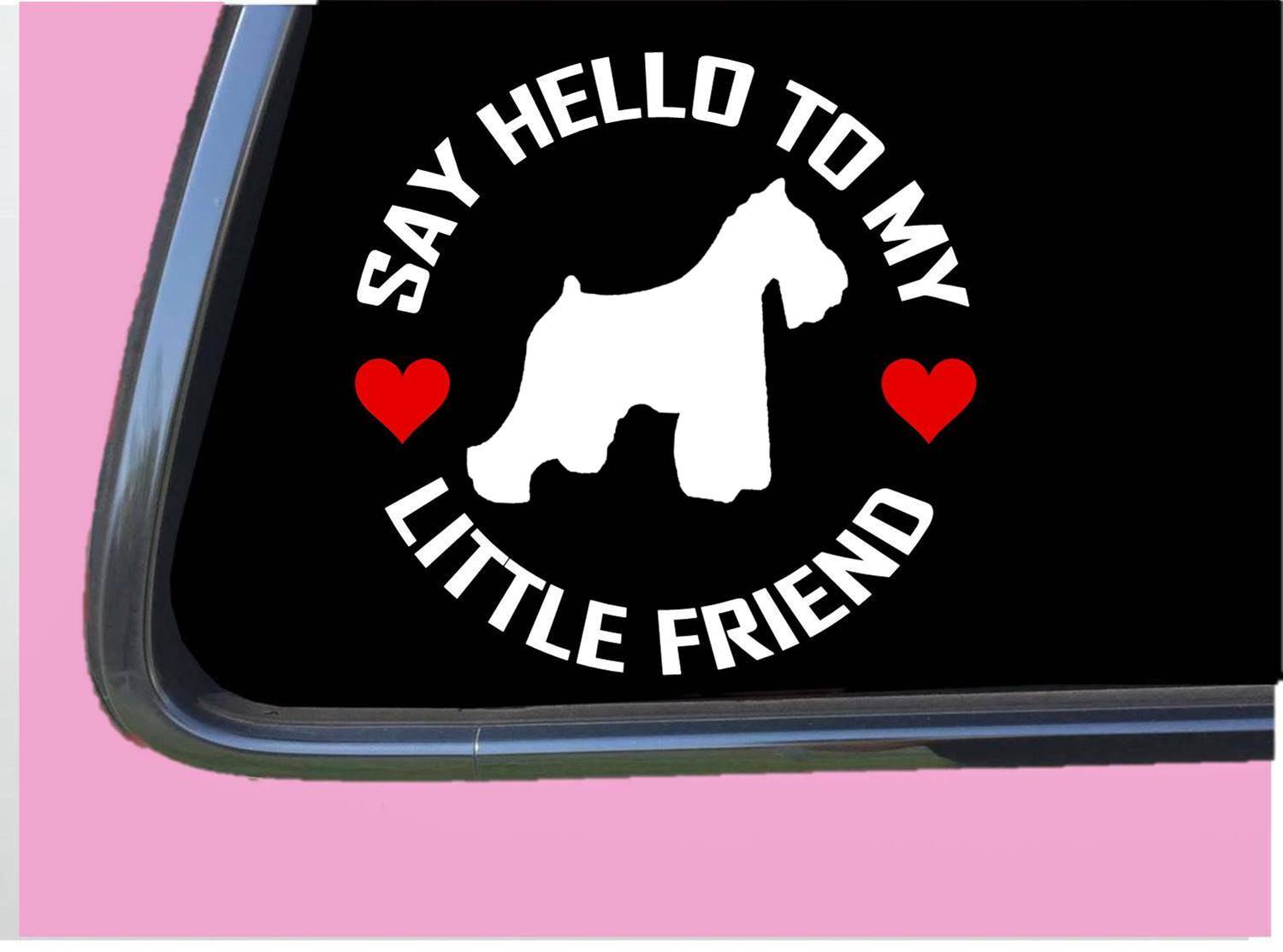 Schnauzer My little friend TP 955 vinyl 6" Decal Sticker Miniature
