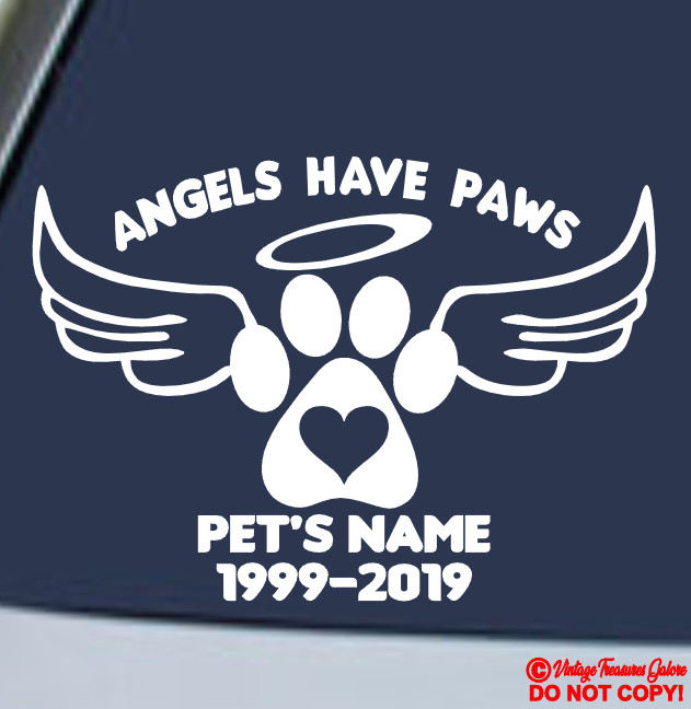 ANGELS HAVE PAWS w/ CUSTOM TEXT NAME & DATES PET DOG CAT VINYL DECAL CAR STICKER