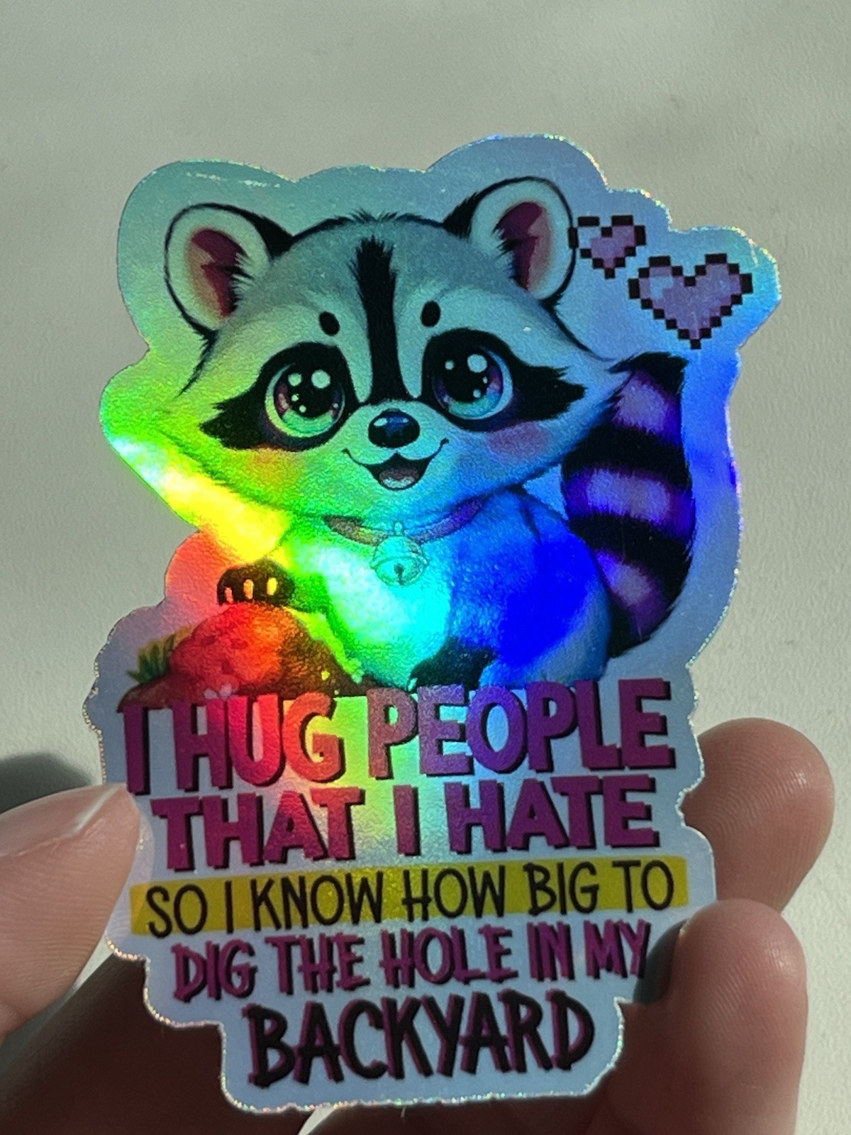 Raccoon Cute, Dark Humor,Sarcastic Funny Waterproof Holographic Vinyl Sticker