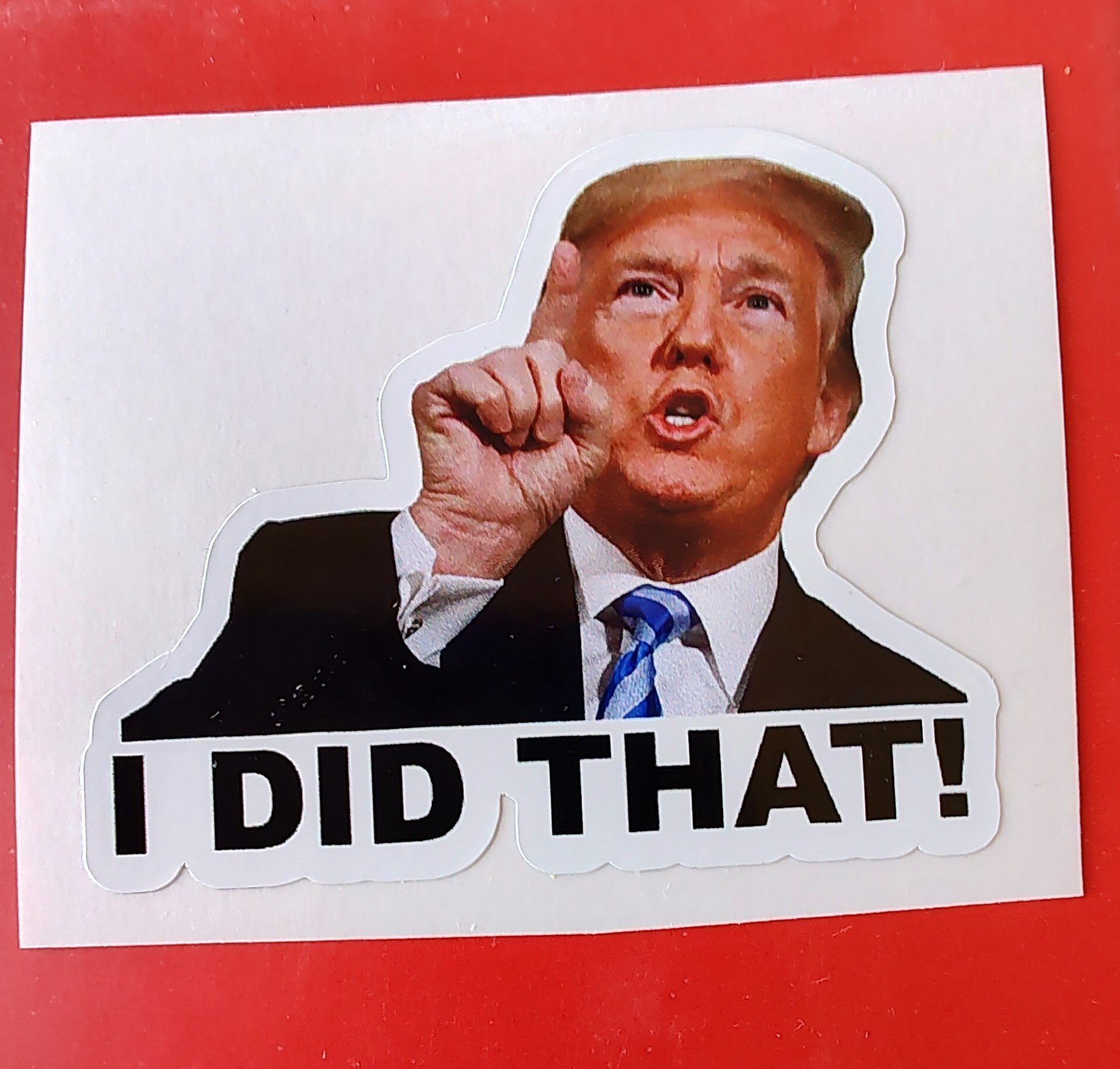 Donald J. Trump I DID THAT! Gas Pump Decal Tariff 1.5"-2"❤️🤍💙1 Each of 3 Poses