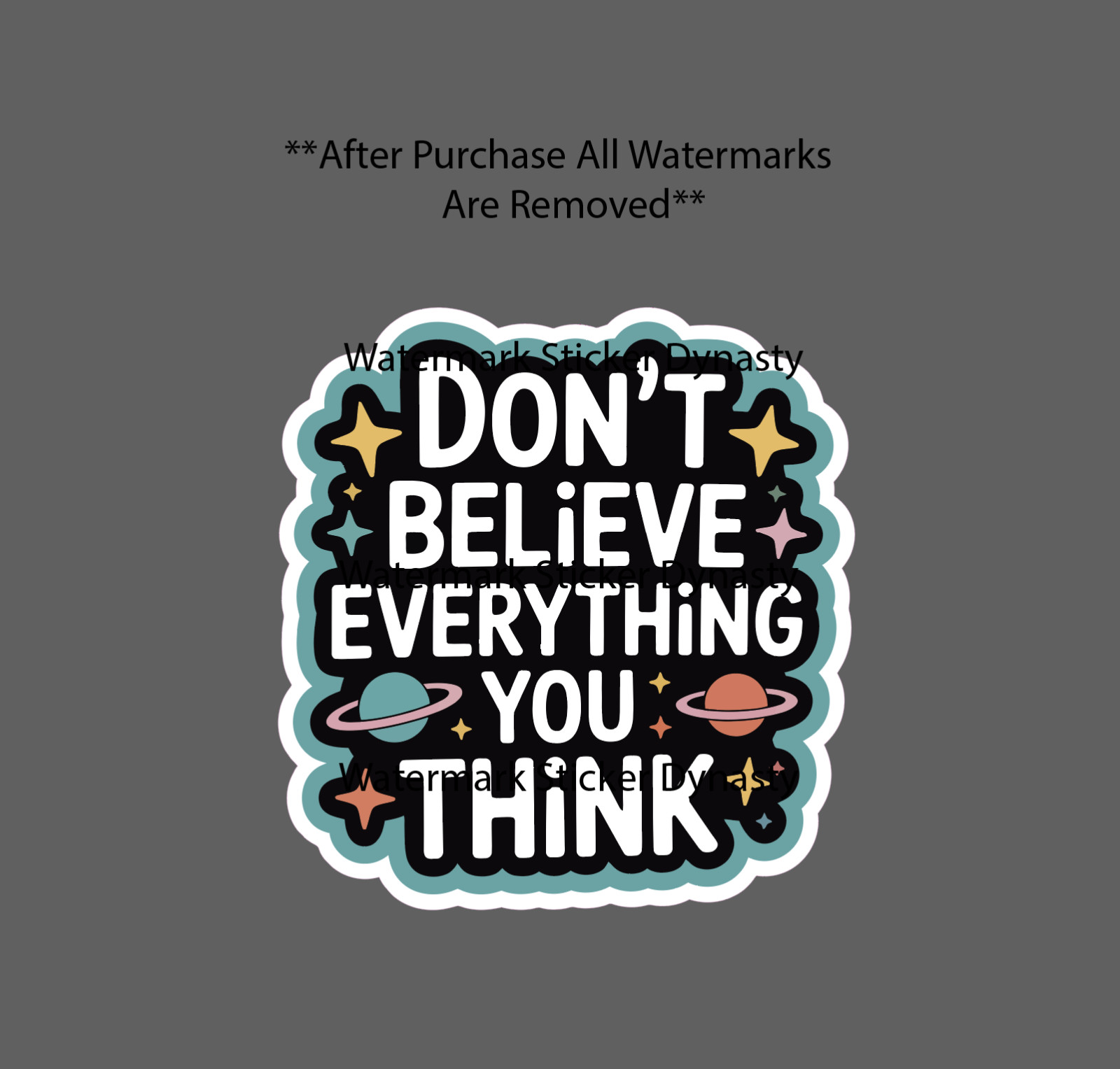 Quote Sticker Waterproof Decal Don't Believe Everything You Think Space Gift NEW