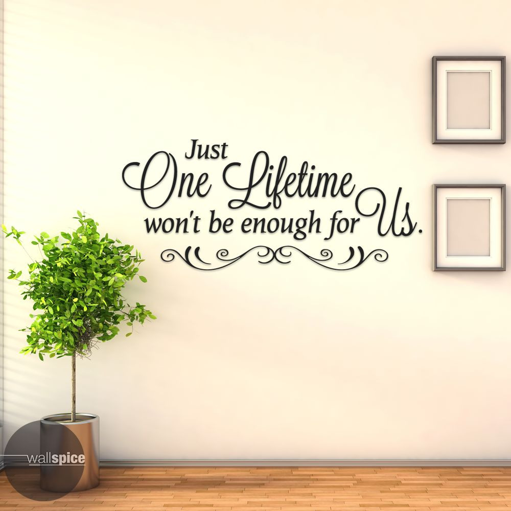 Just One Lifetime Won't Be Enough For Us Vinyl Wall Decal Sticker