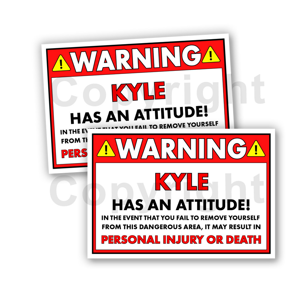 Kyle HAS AN ATTITUDE Funny Warning Stickers 5" wide Orange 2 Decals