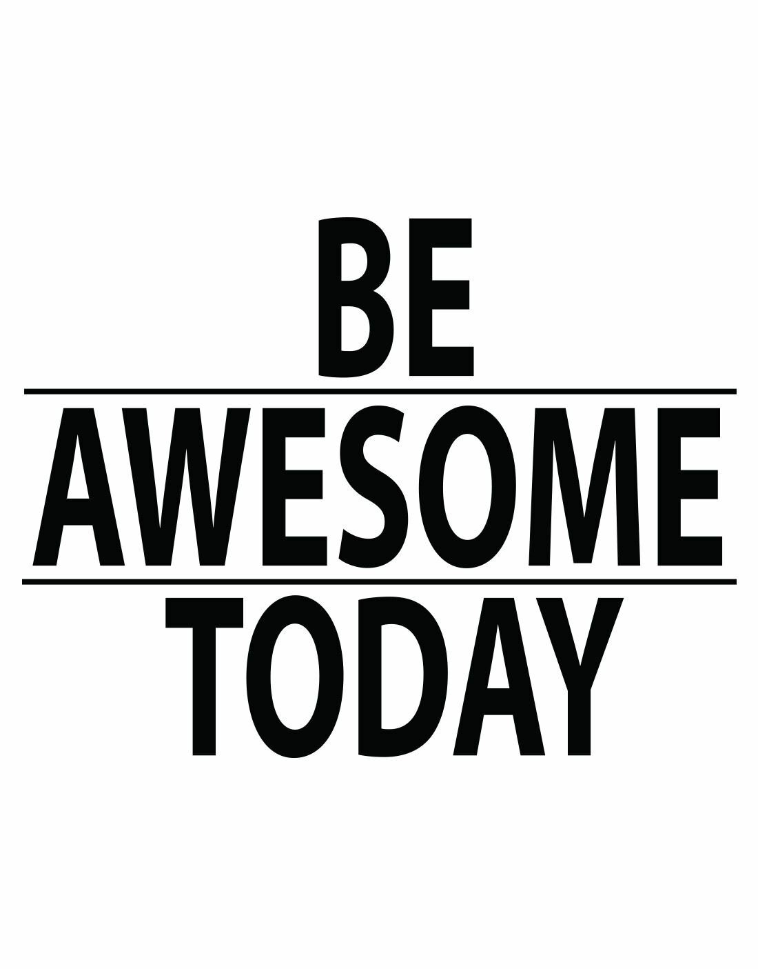 Be Awesome Today Motivational Quote Wall Decal Sticker by Stickerbrand #6013
