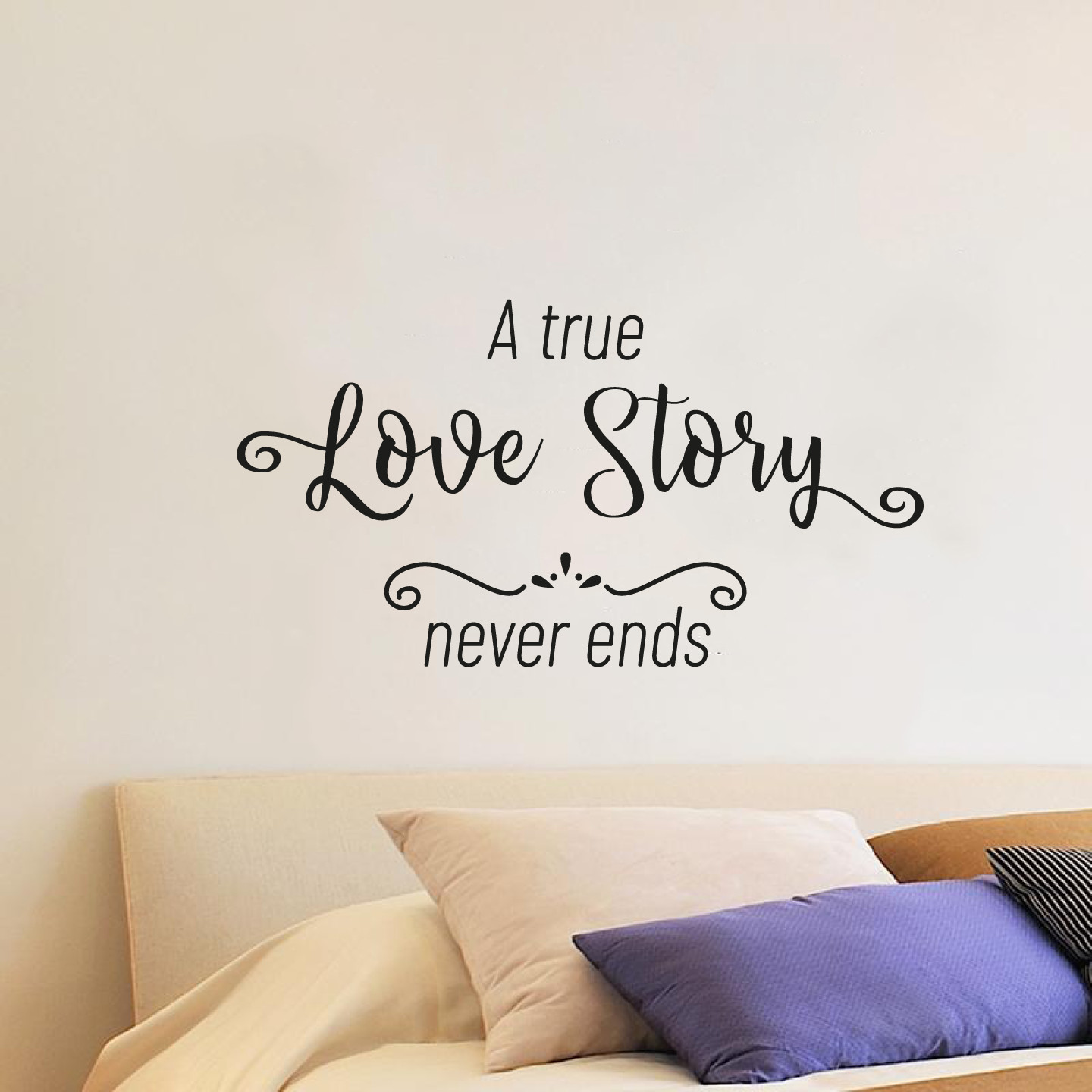 Vinyl Inspirational Love Quotes Home Wall Decal – A True Love Story Never Ends