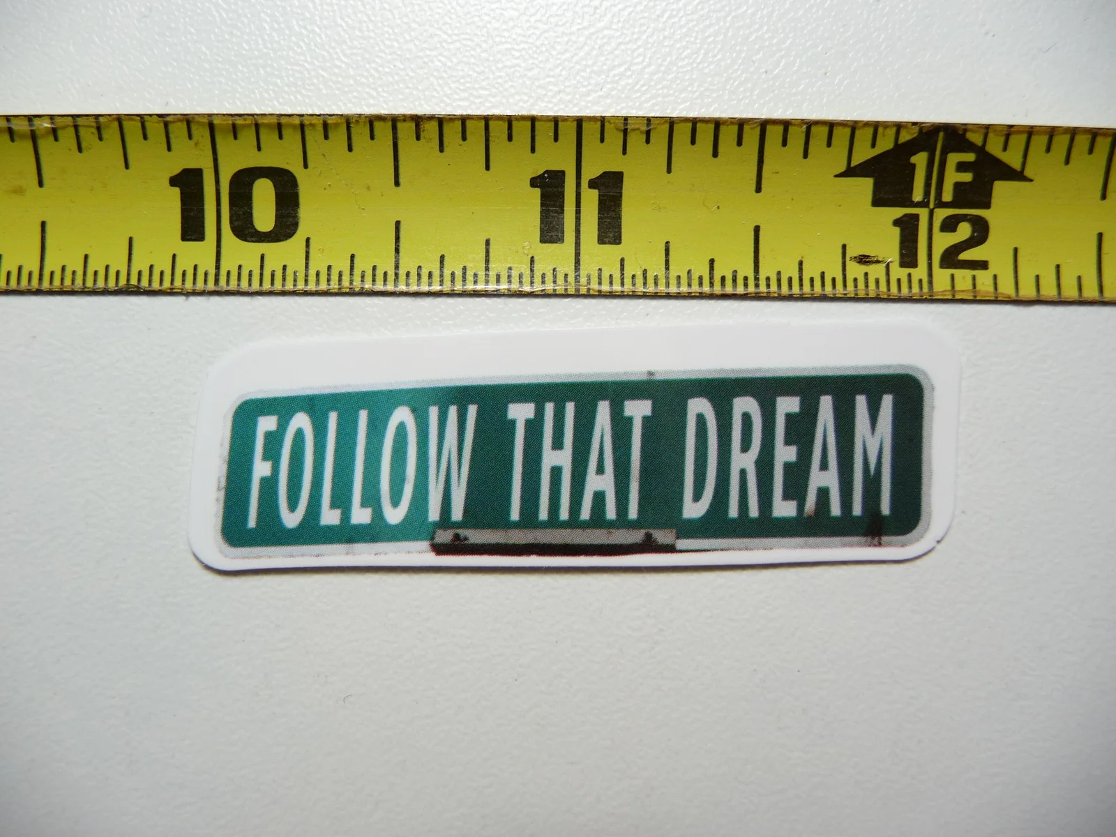 FOLLOW THAT DREAM SMALL STICKER DECAL POSITIVE MOTIVATE MOTIVATIONAL