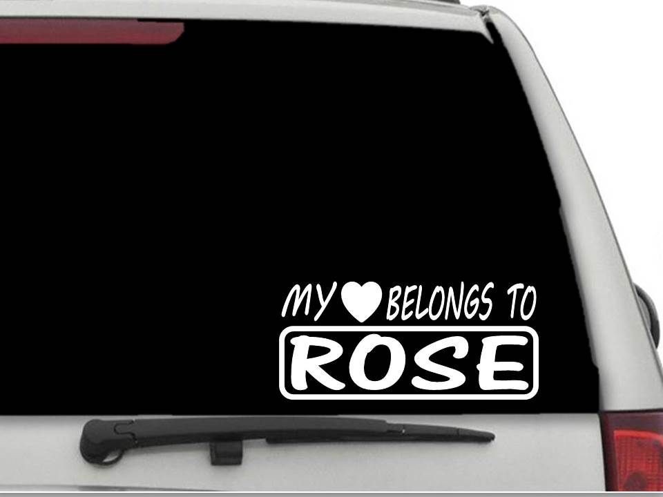 MY HEART BELONGS TO ROSE Decal Sticker CW4799