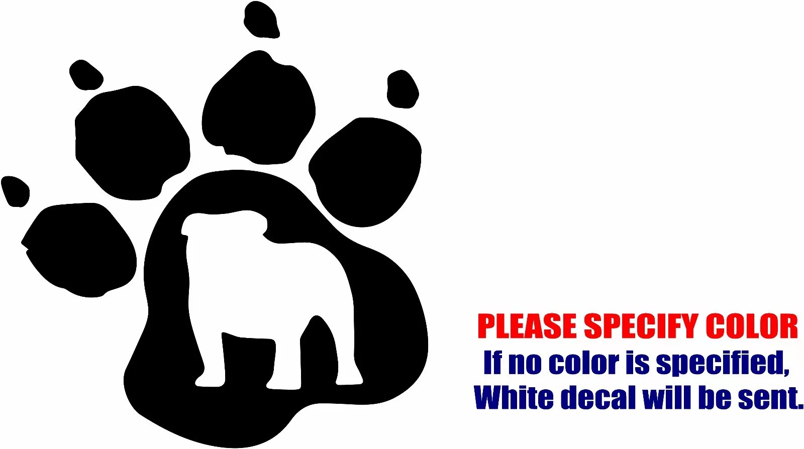 Bulldog Paw Print Adhesive Vinyl Decal Sticker Car Truck window Various Sizes