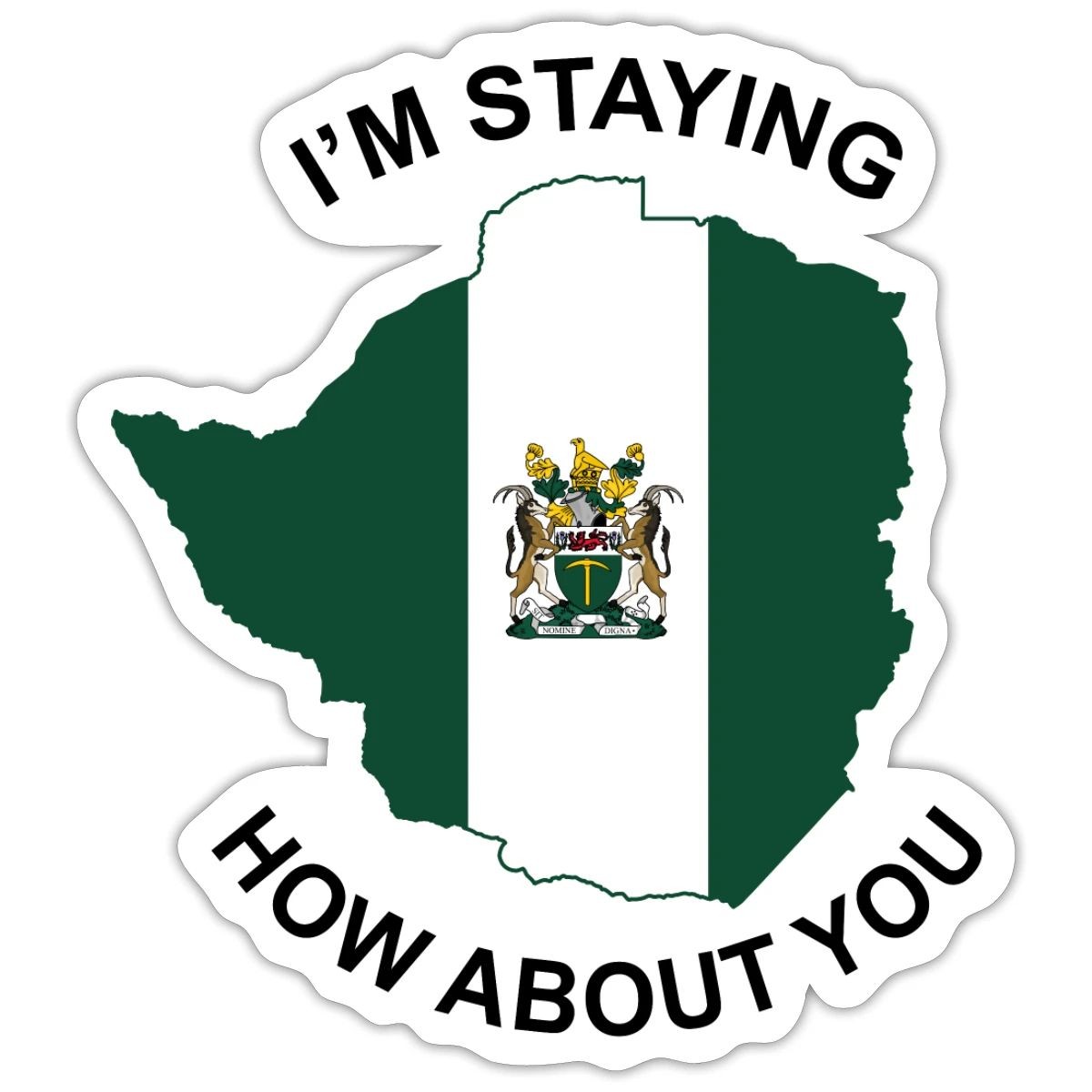 Rhodesia I’m Staying How About You