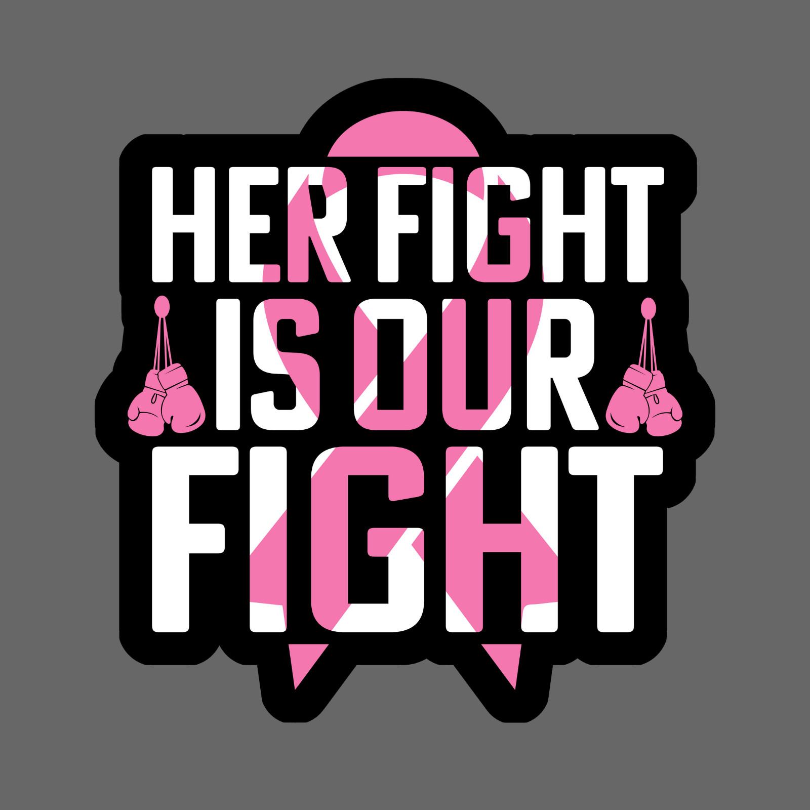 Breast cancer sticker vinyl decal her fight is our fight boxing gloves