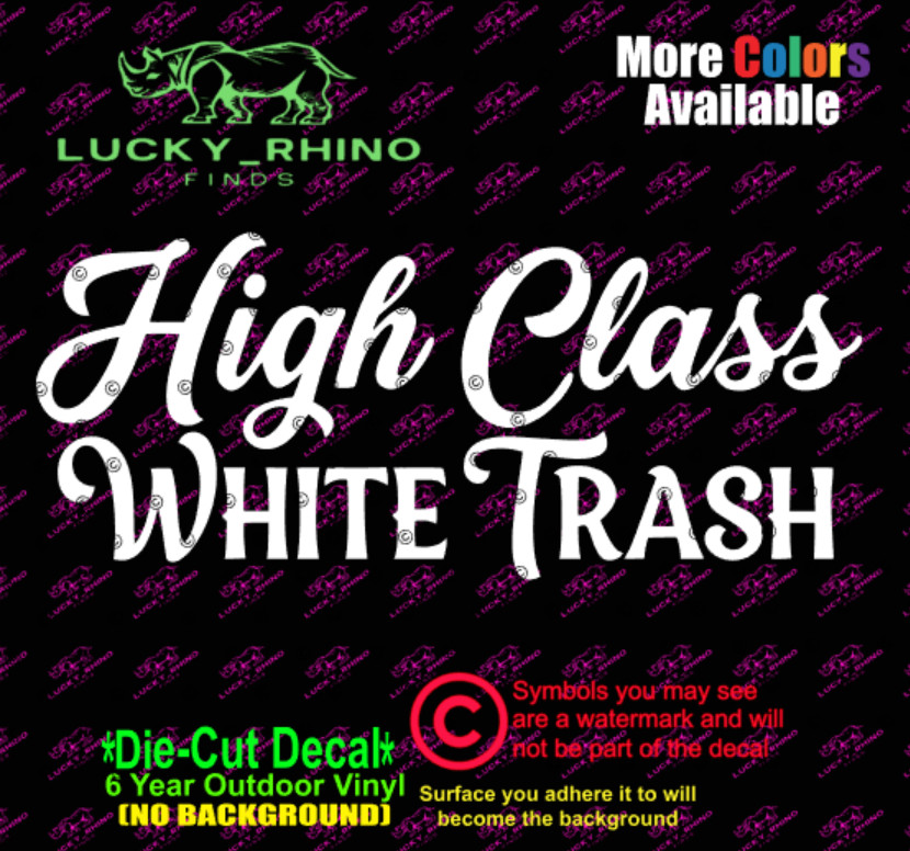 High Class White Trash Car Window Vinyl Decal Bumper Sticker