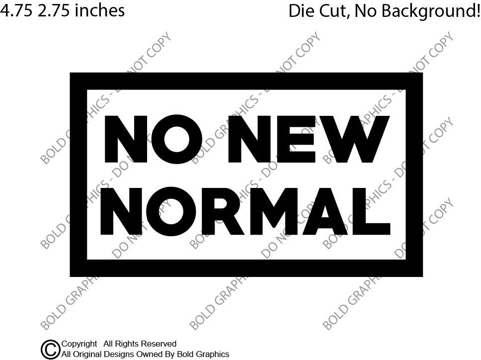 5.75inch No New Normal Die Cut Sticker Decal Car Resist Freedom Infringe Rights