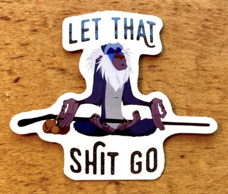 Funny Sticker Decal “Let That S#%t Go” Rafiki The Lion King Yoga Meditation New
