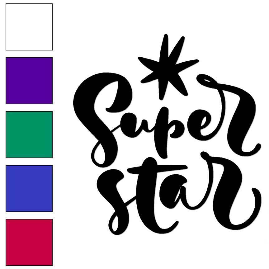 Super Star, Vinyl Decal Sticker, Multiple Colors & Sizes #6299