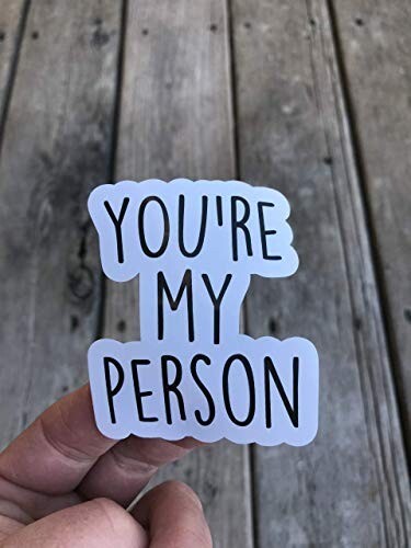 You're my person Sticker Vinyl Decal Water Bottle Phone Sticker