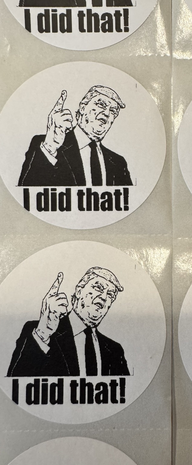 10 Donald Trump “I did that!” Stickers (10 Total) – 2” X 2” Circles