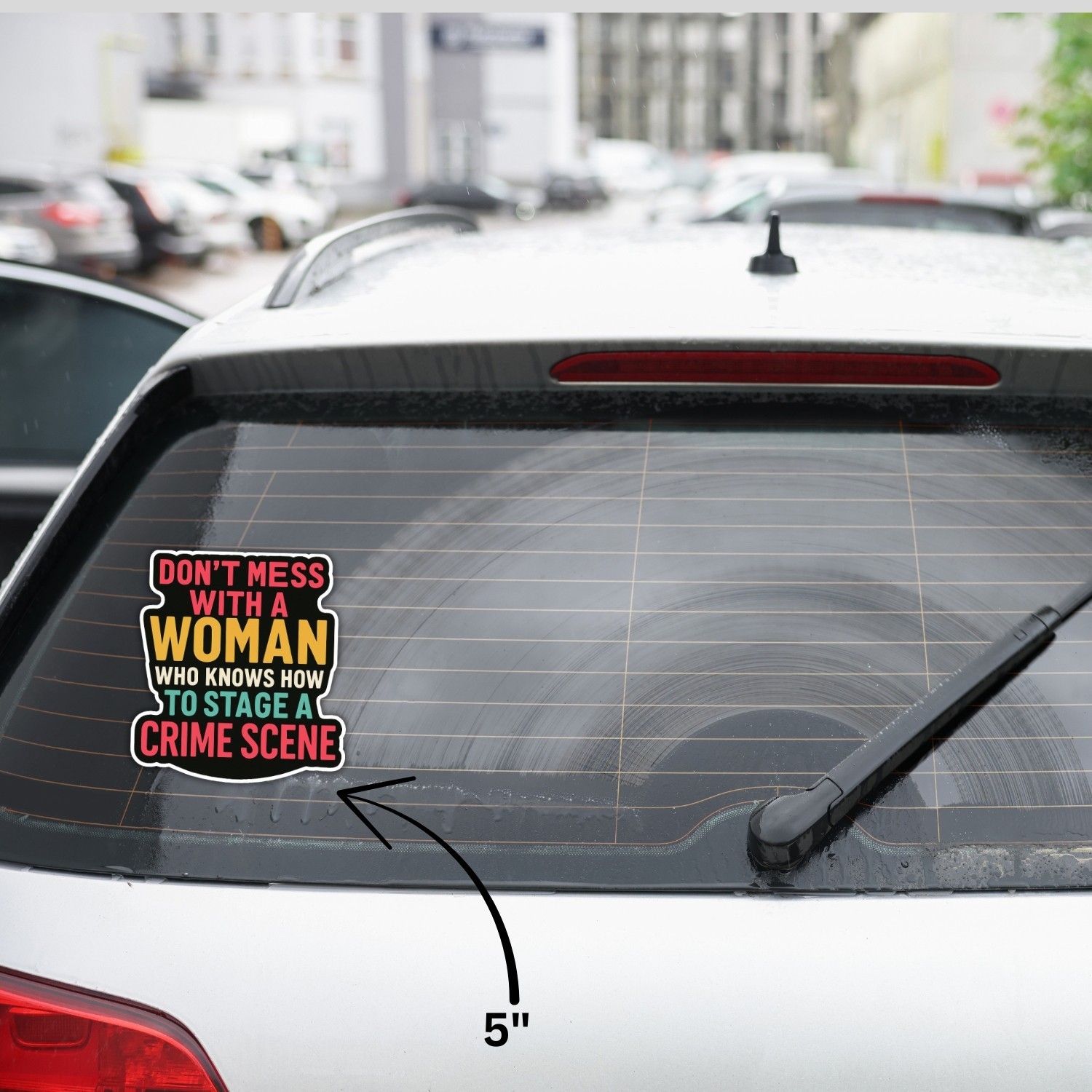 4PCS Don’t Mess with a Woman Who Knows How to Stage a Crime Scene Stickers