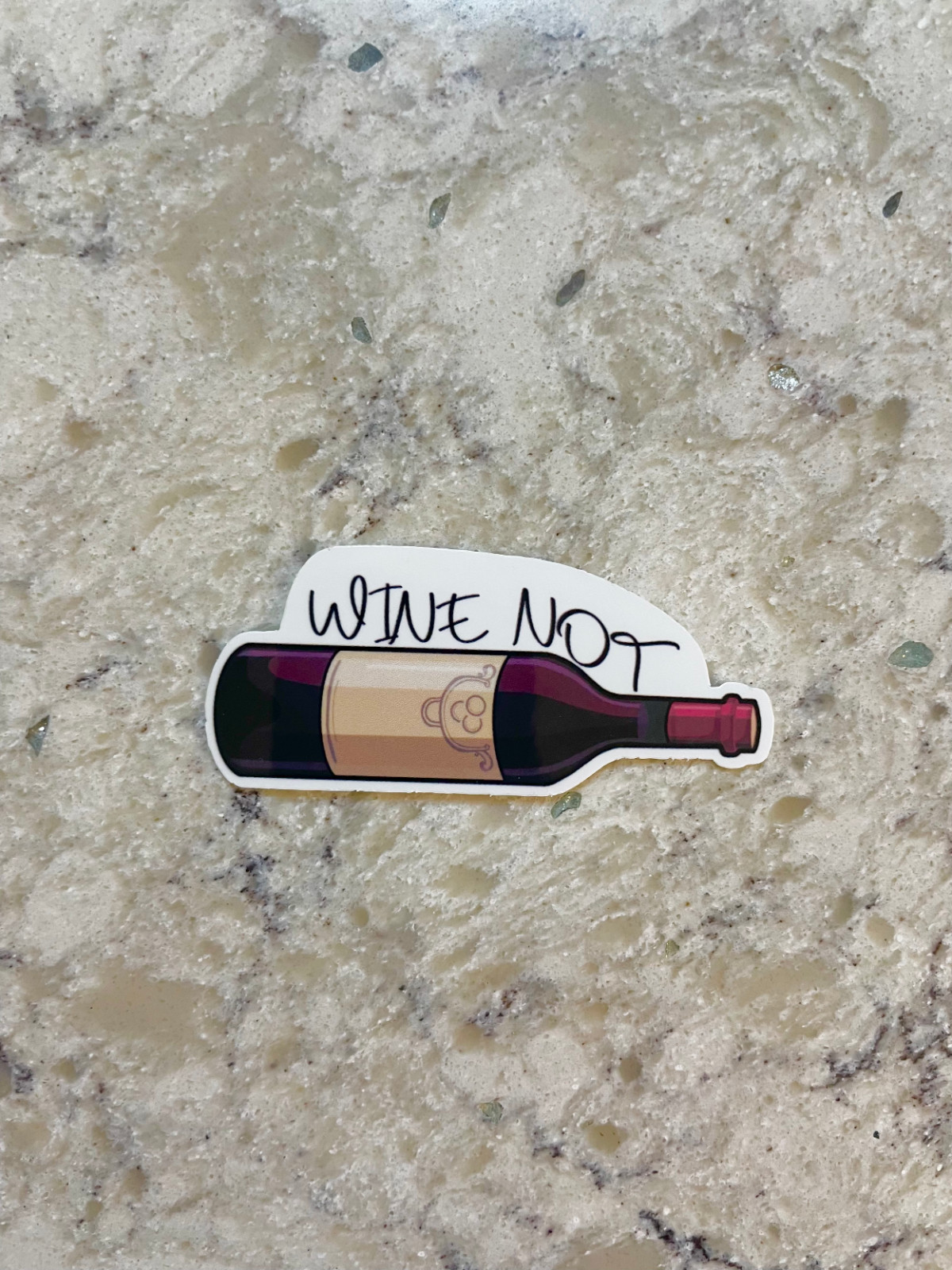 Wine Not Sticker l Gloss or Holographic Laminate l Waterproof Decal