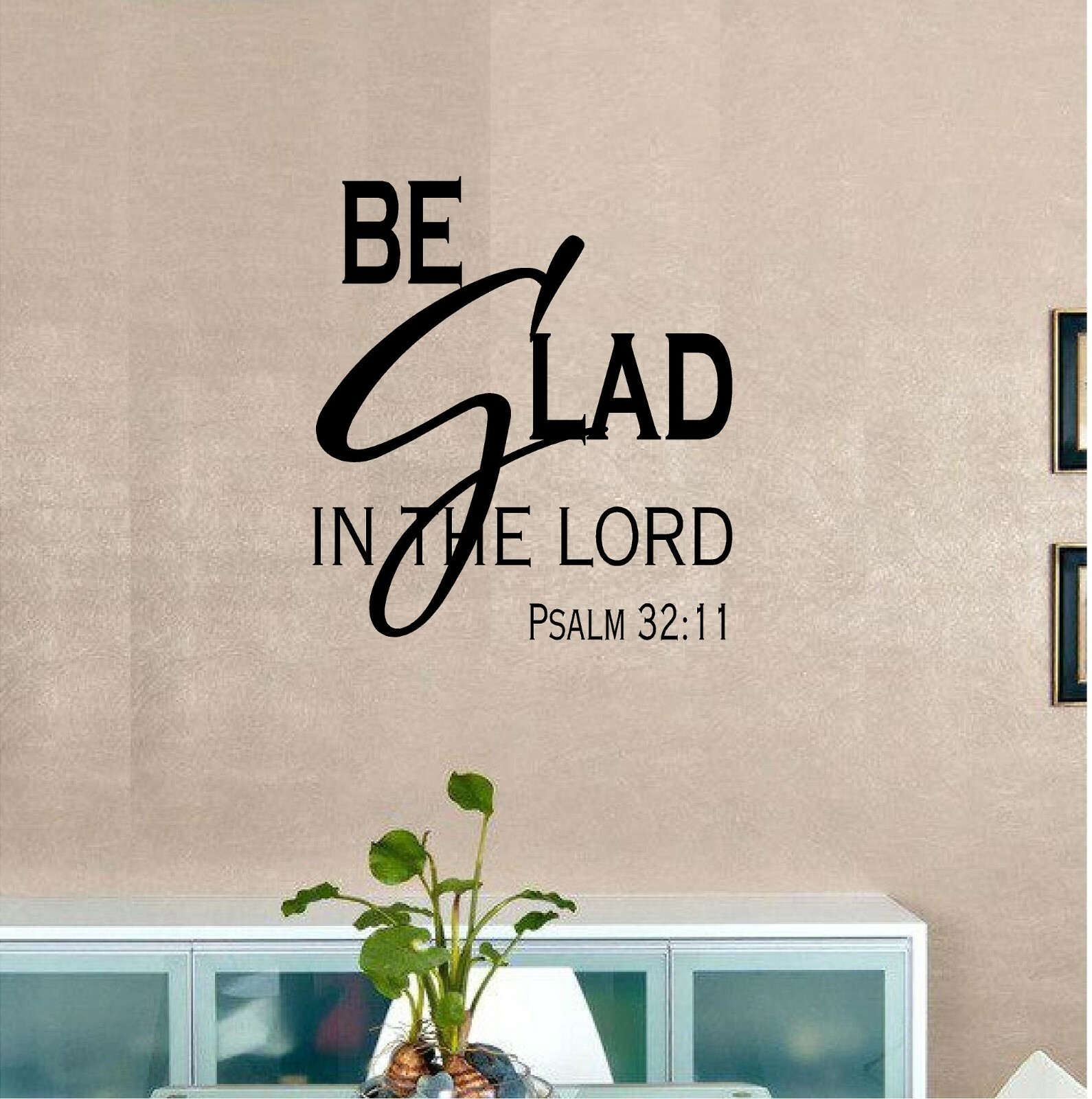 Be Glad In The Lord Psalm 32:11 Vinyl Decal Home Décor 10" x 12"