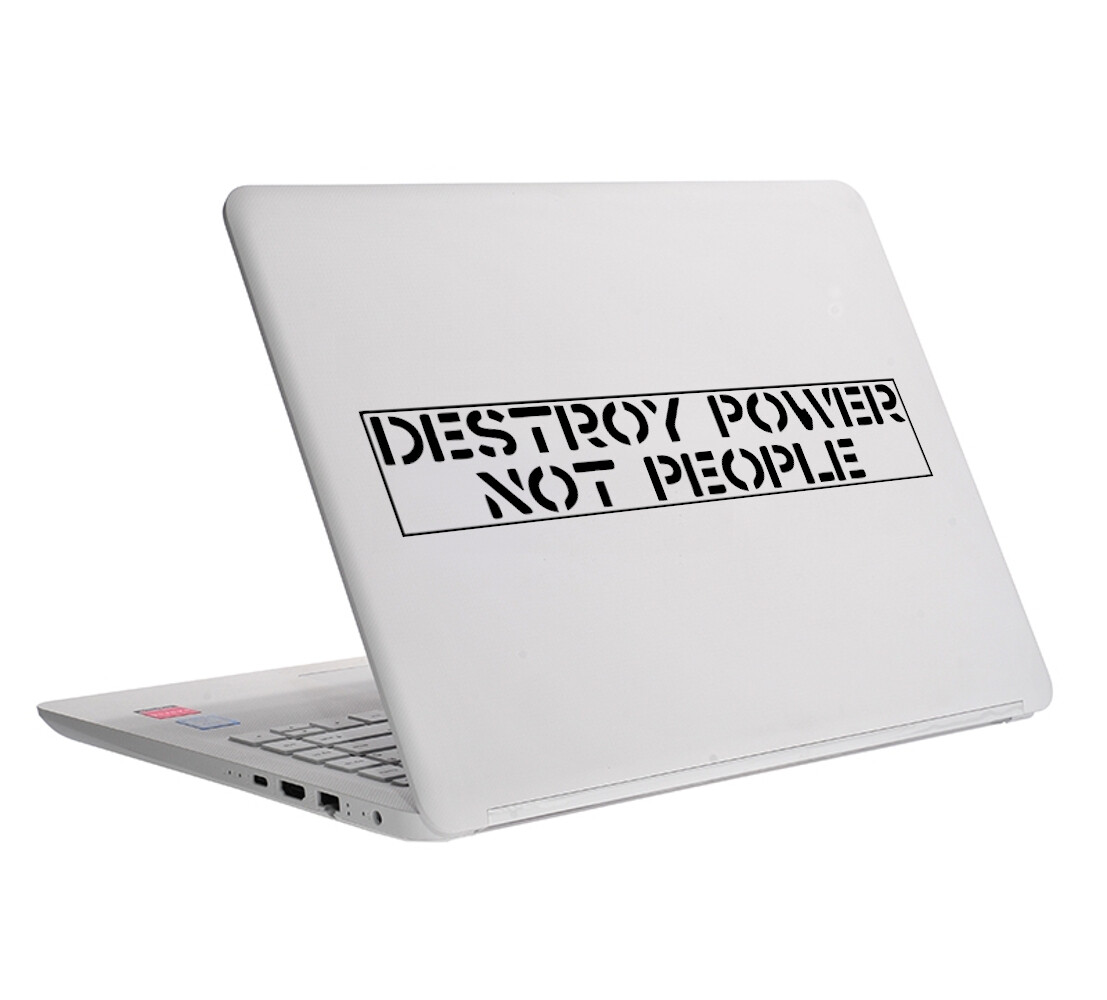 Destroy Power Not People Die Cut Vinyl Sticker – Crass Subhumans Leftover Crack